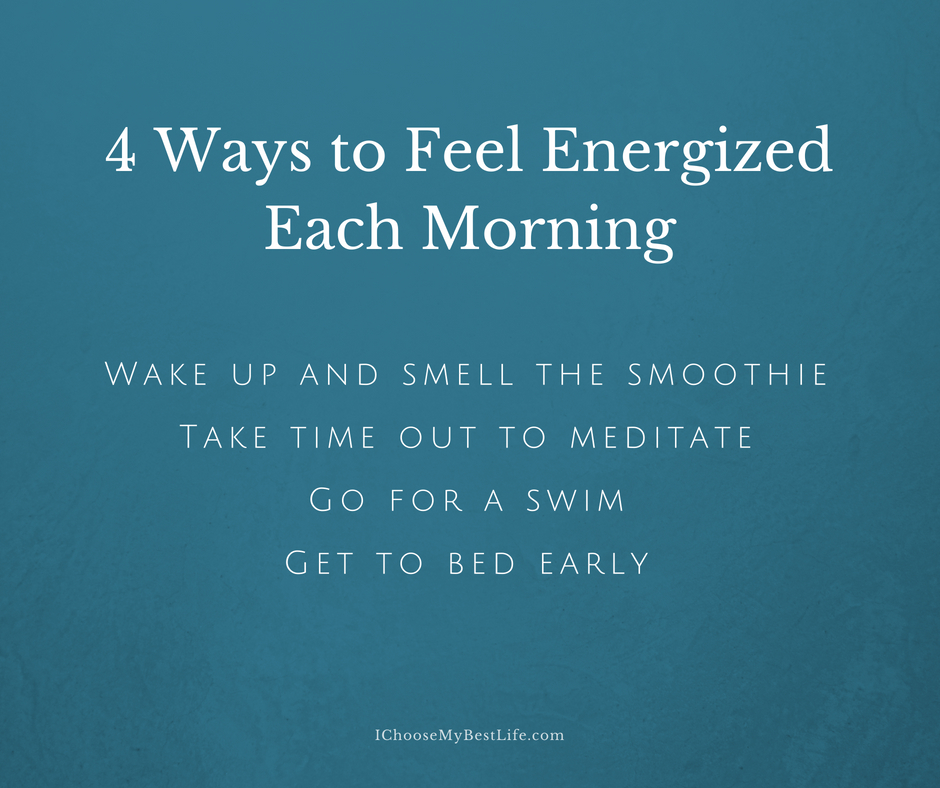 4 Ways to Feel Energized Each Morning
