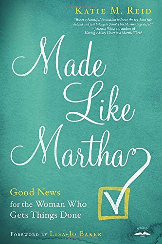 Made Like Martha by Katie Reid