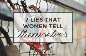 7 lies that women tell themselves