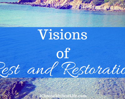 Visions of Rest and Restoration