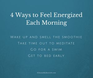 4 Ways to Feel Energized Each Morning