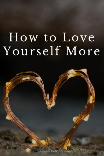 How to Love Yourself More
