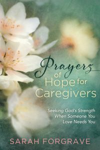 Prayers of Hope for Caregivers