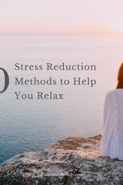 10 Stress Reduction Methods to Help You Relax
