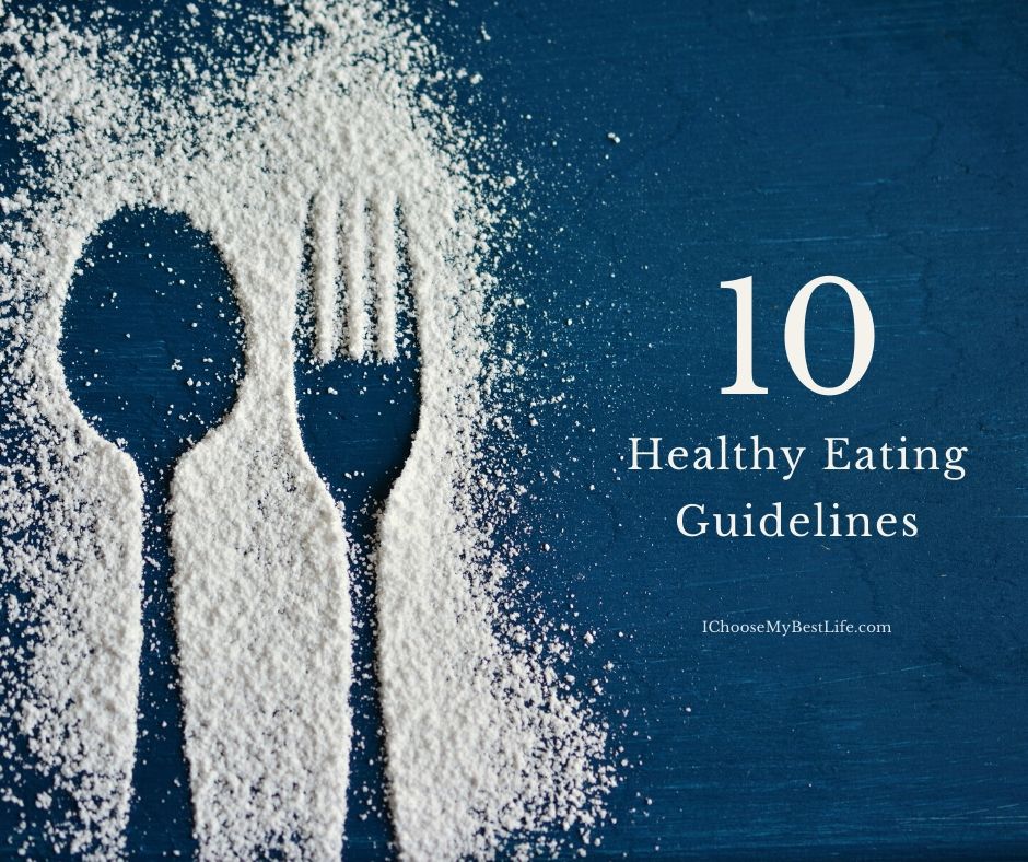 10 Healthy Eating Guidelines 