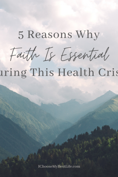 5 Reasons Why Faith Is Essential During This Health Crisis