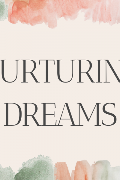 Nurturing Dreams