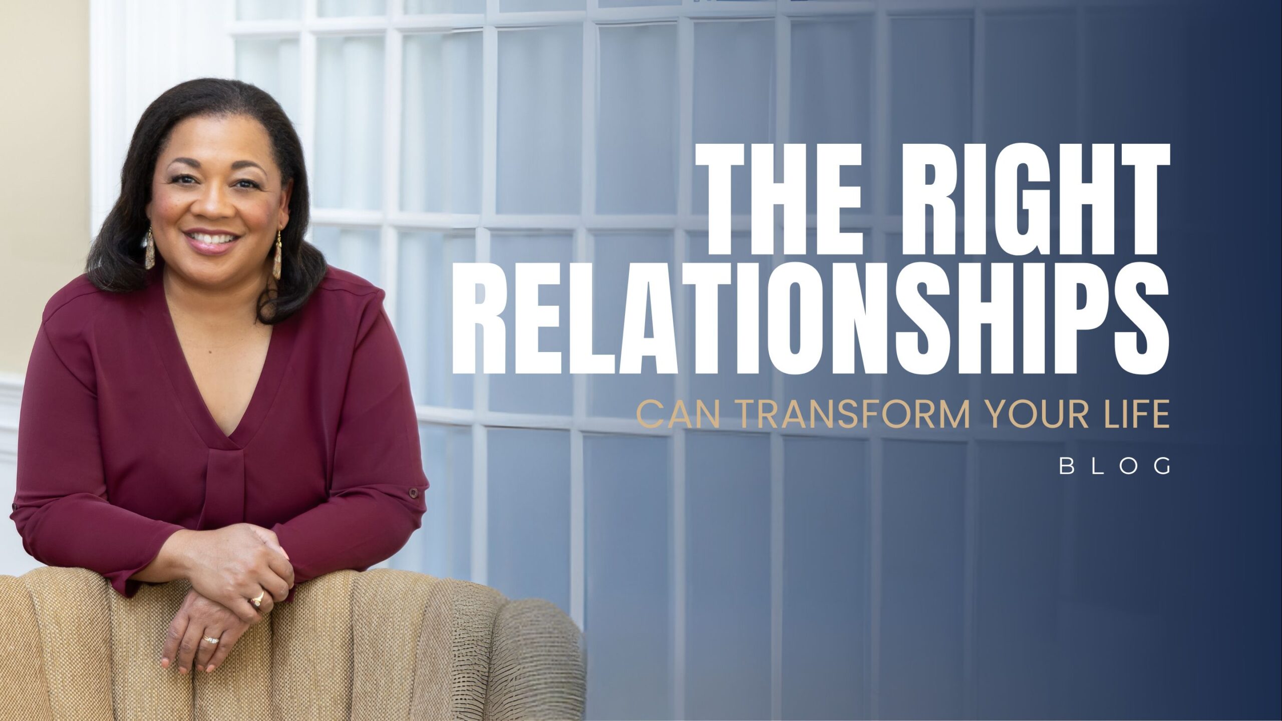 The Right Relationships Can Transform Your Life